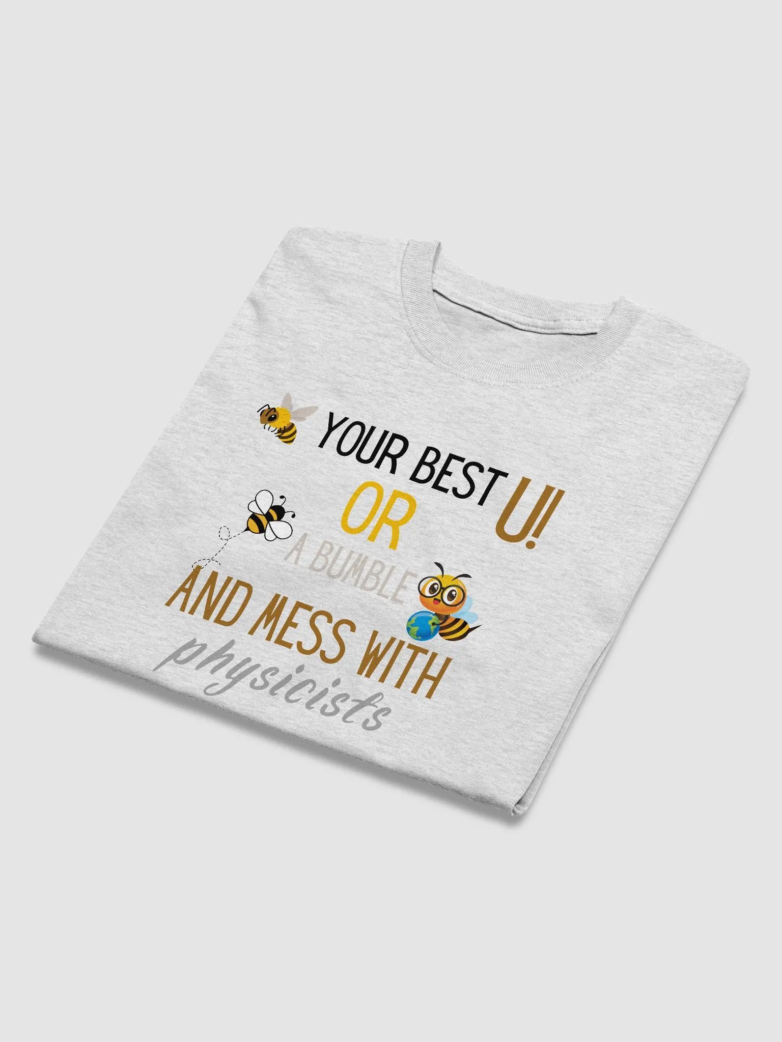 Unbeelievable Physics T-Shirt product image (39)