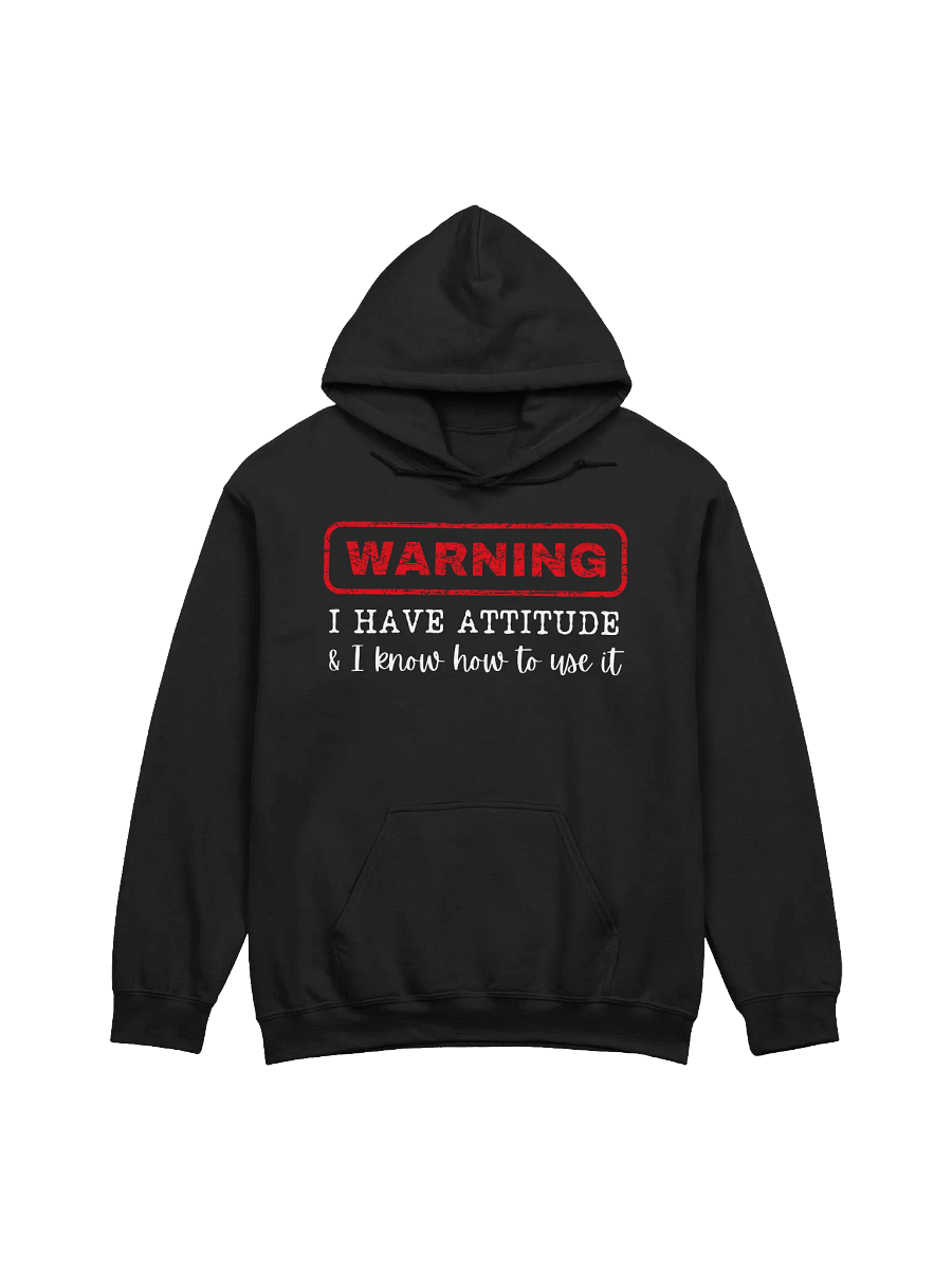 Warning I Have Attitude Classic Hoodie product image (1)