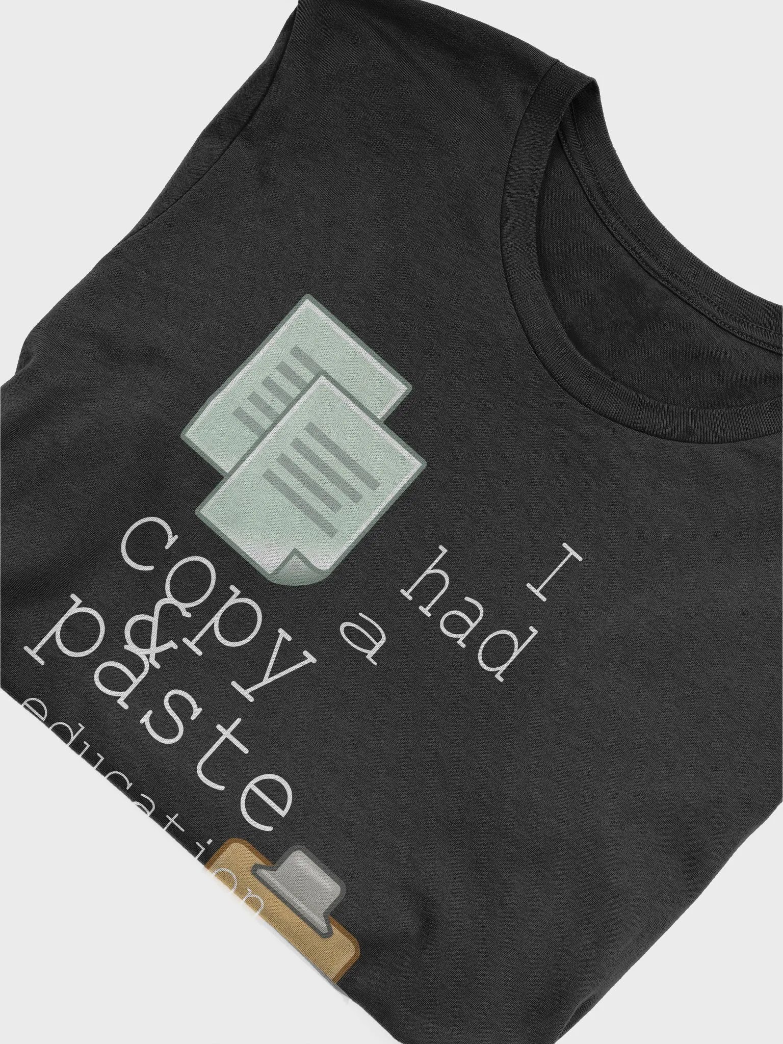 I Had A Copy & Paste Education - Colour - Bella+Canvas Supersoft T-Shirt product image (3)