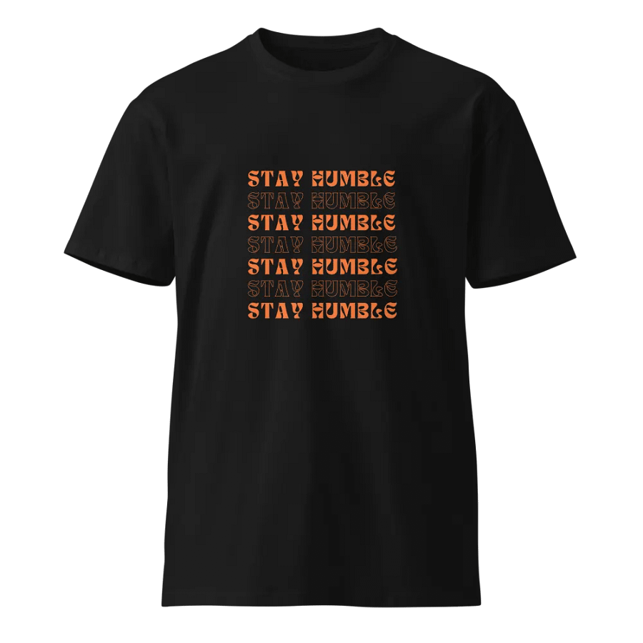 Stay Humble Collection Premium T-Shirt product image (3)