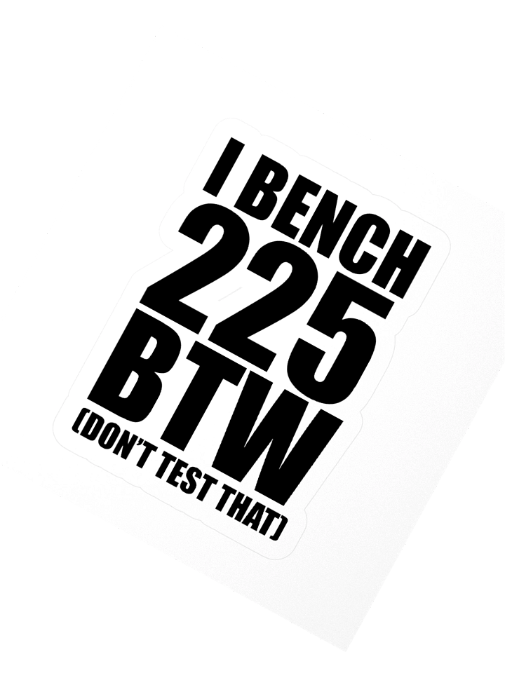 I Bench 225 Sticker product image (2)