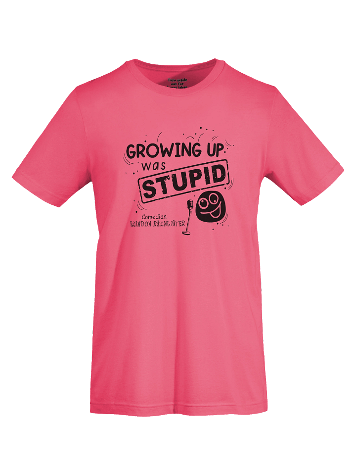 Growing up was STUPID! 2.0 Shirt product image (1)