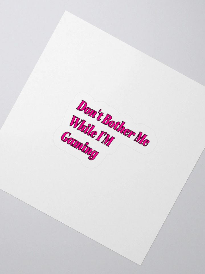 Don't Bother Me While I'm Gaming product image (2)