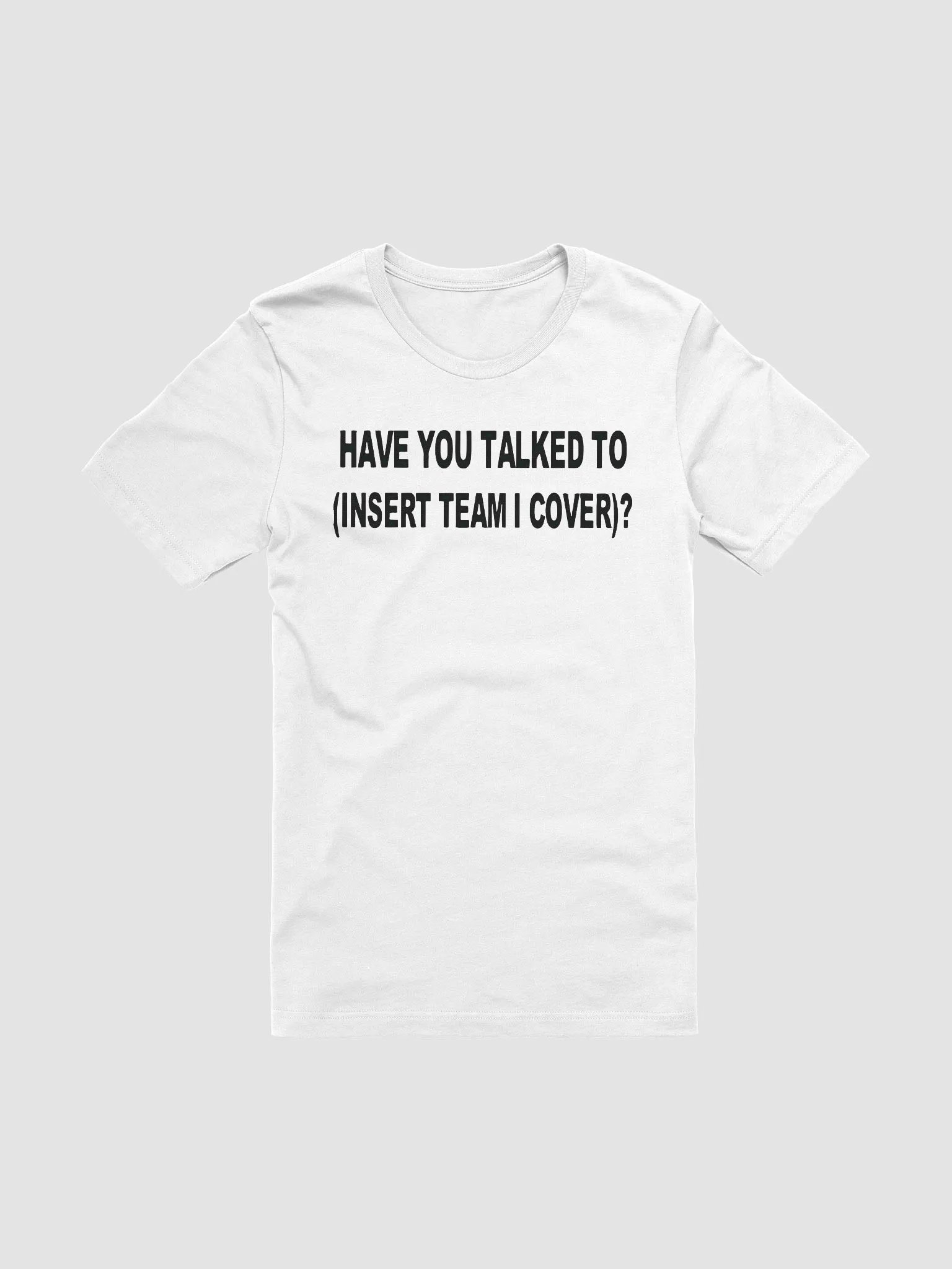 Darin Gantt Have You Talked To Insert Team Cover Shirt product image (2)