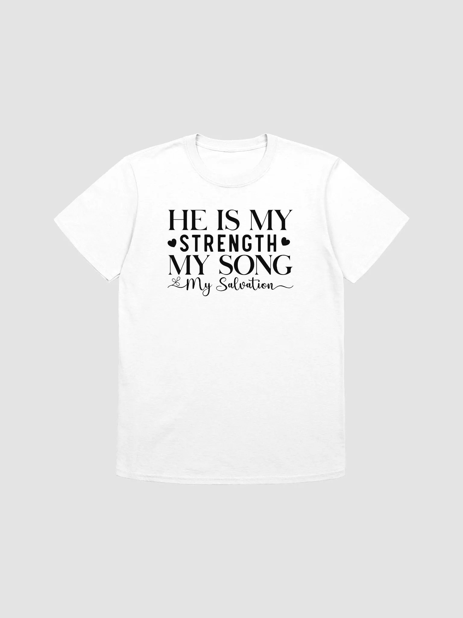 HE IS MY STRENGTH MY SONG MY SALVATION - Unisex T-Shirt product image (1)