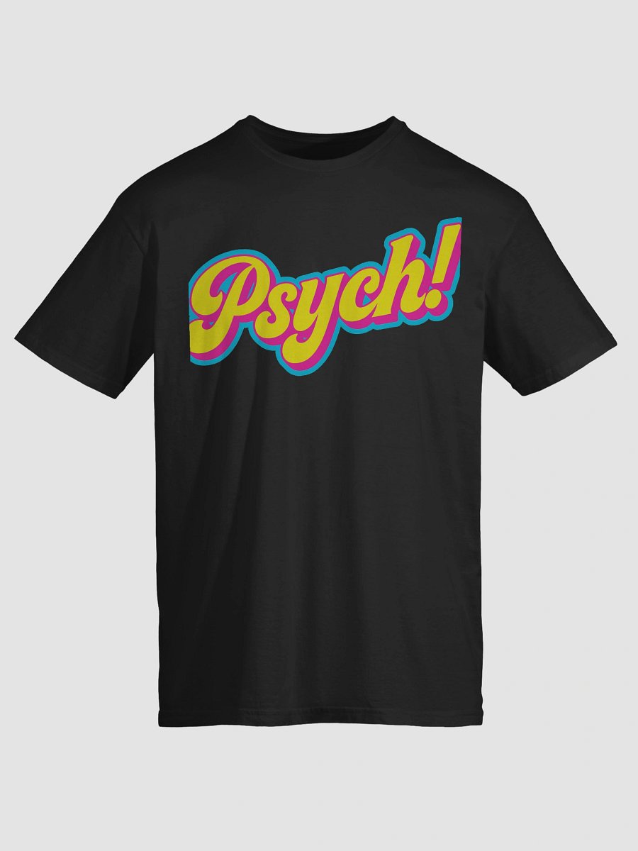 Psych! T-Shirt product image (3)