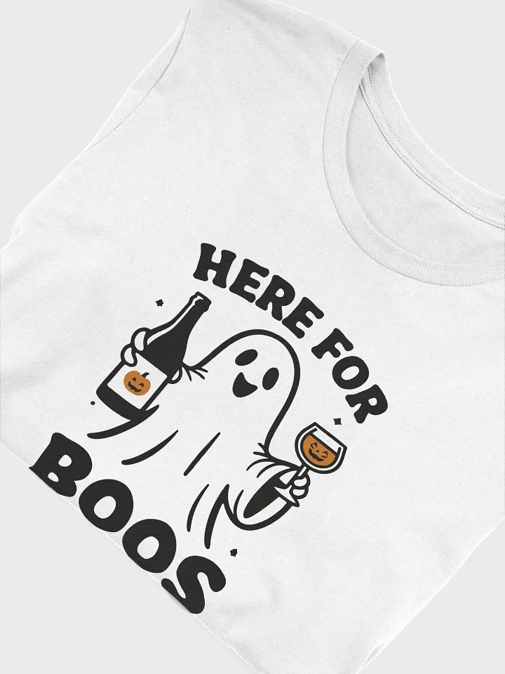 Here for Boos T-shirt product image (2)