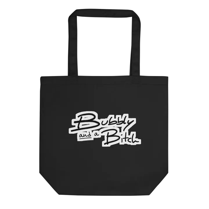 Bubbly and a B*tch (bubble design) eco tote product image (1)