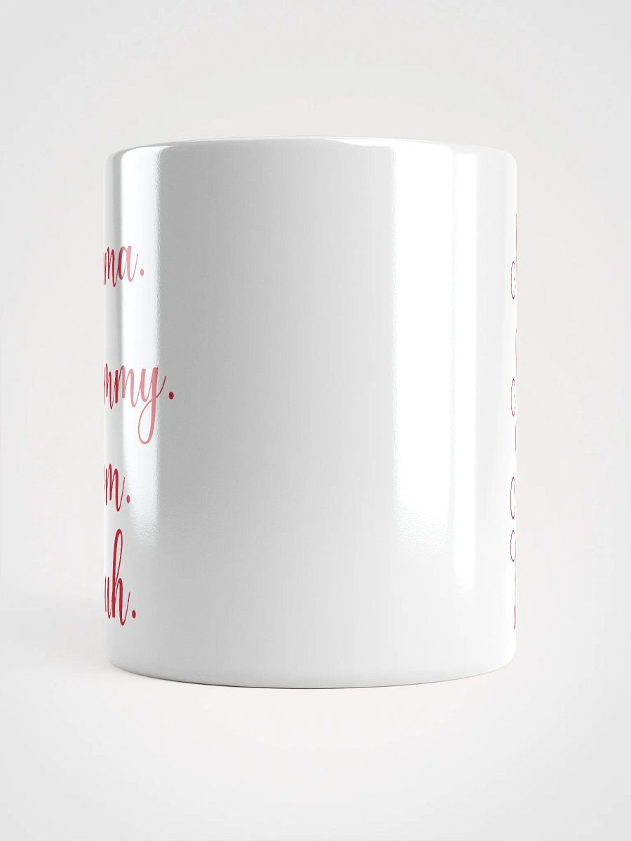 Mama Mommy Mom Bruh Ceramic Mug product image (14)