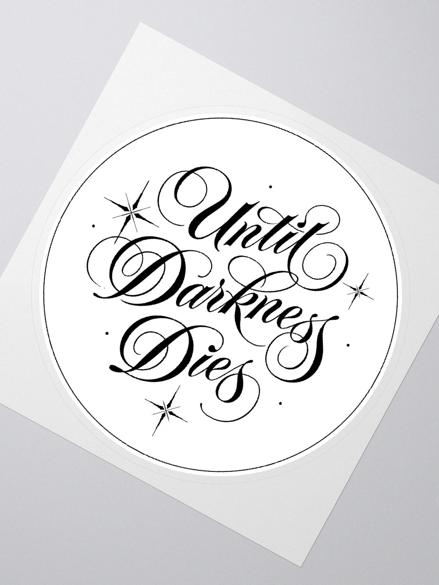 Until Darkness Dies (simple design) Sticker product image (6)