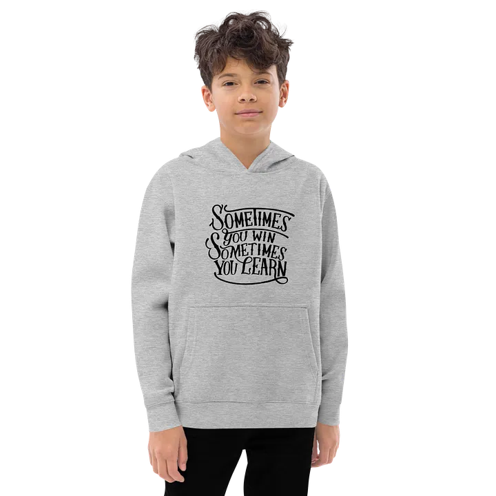 'Sometimes you win, sometimes you learn' Youth Pullover Fleece product image (1)