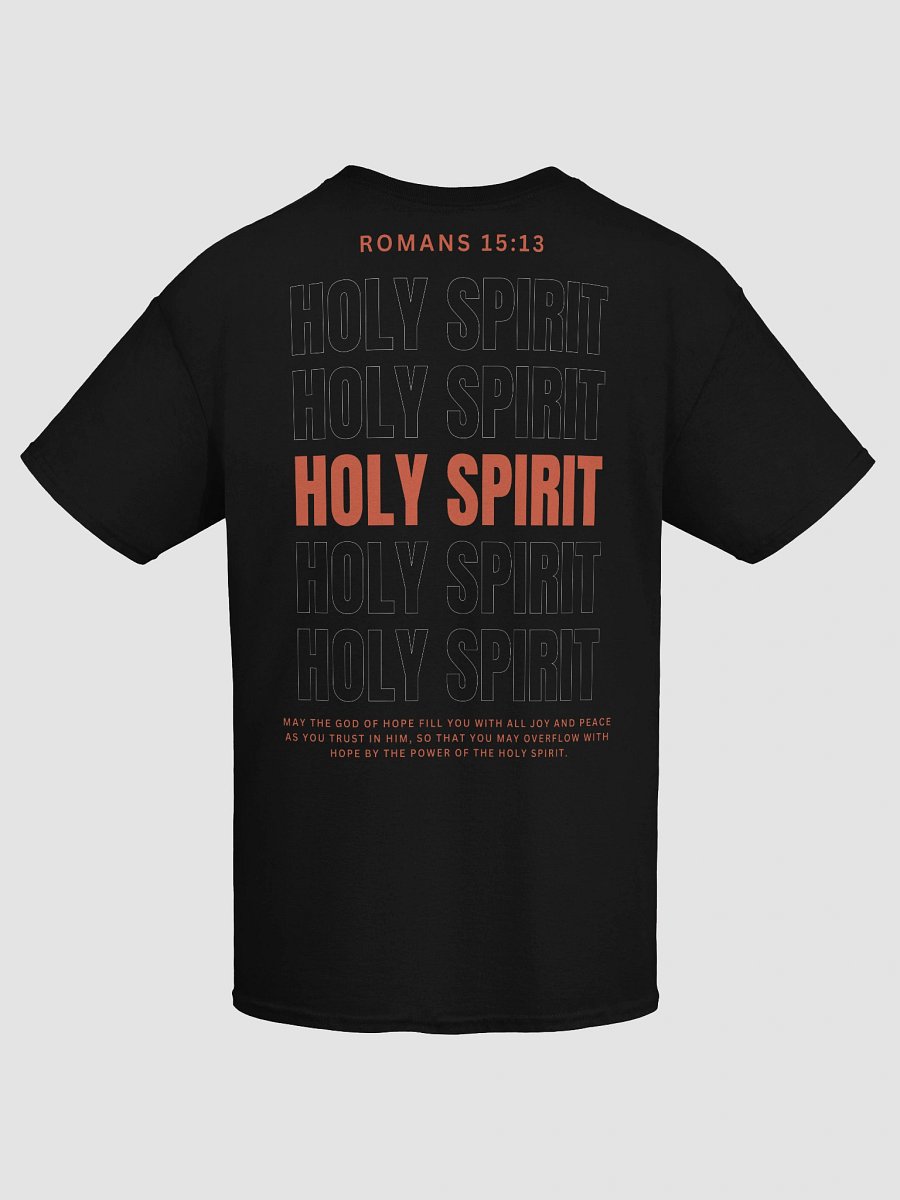 Romans 15:13 - Power of the HOLY SPIRIT Unisex T-Shirt product image (1)