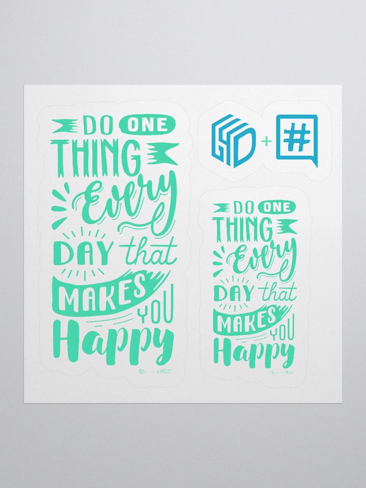 Do One Thing Every Day That Makes You Happy Stickers product image (1)