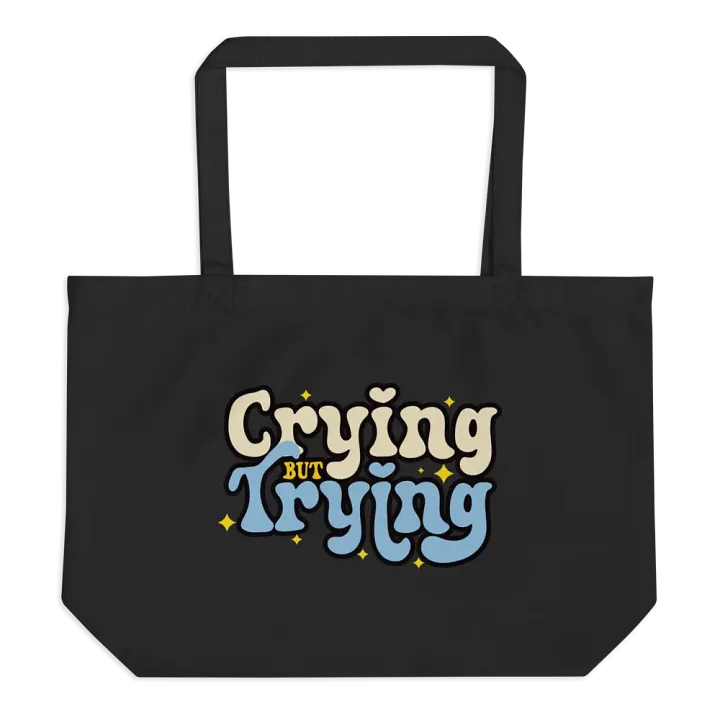 Crying But Trying Tote product image (1)