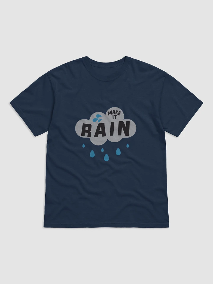 Make It Rain T-Shirt product image (1)