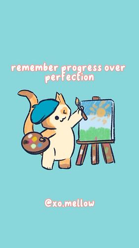 Progress > perfection! When we become too focused on perfection we often become too scared to try! So try first! And keep try...