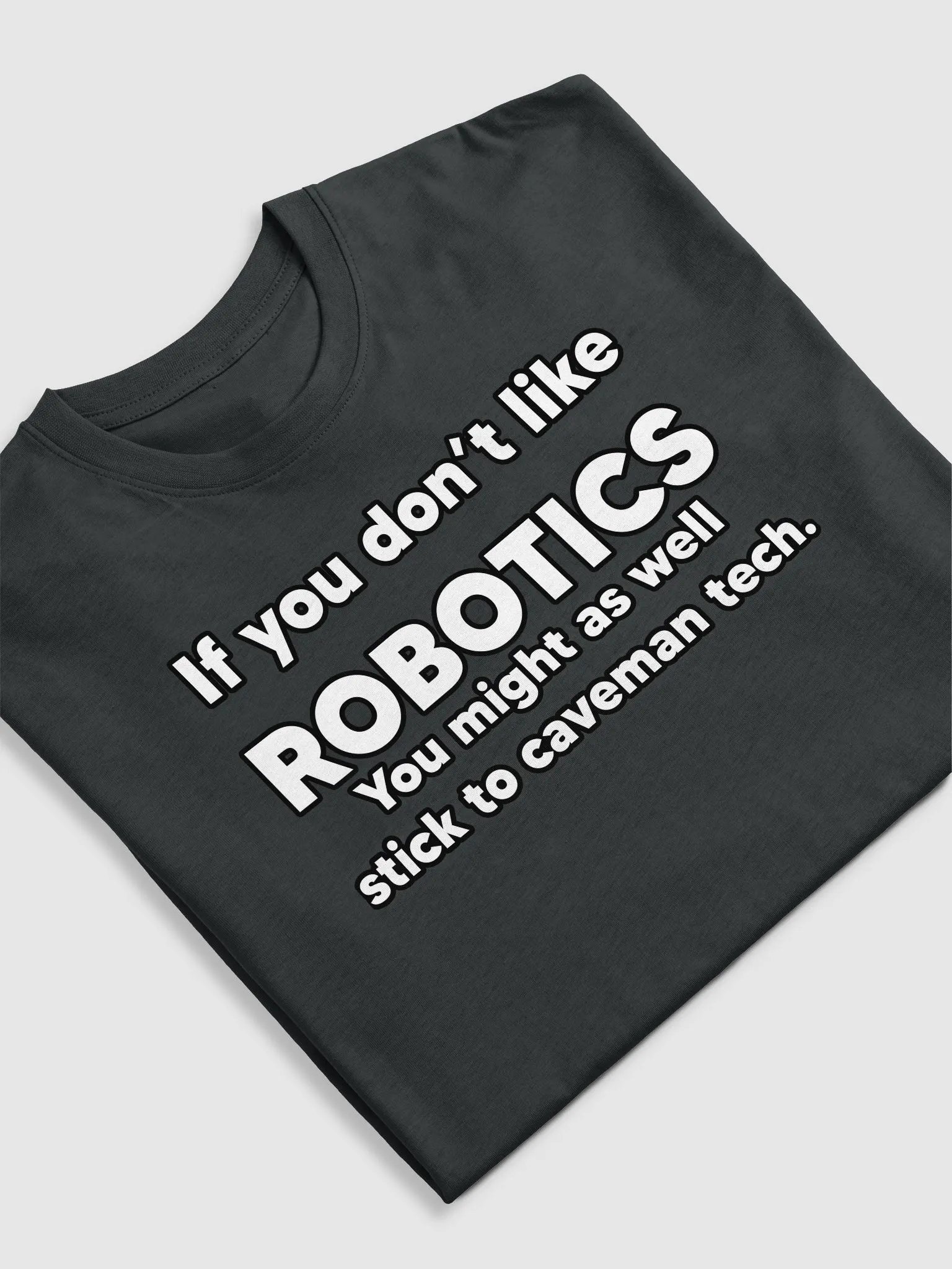 If you don't like Robotics Tee product image (26)