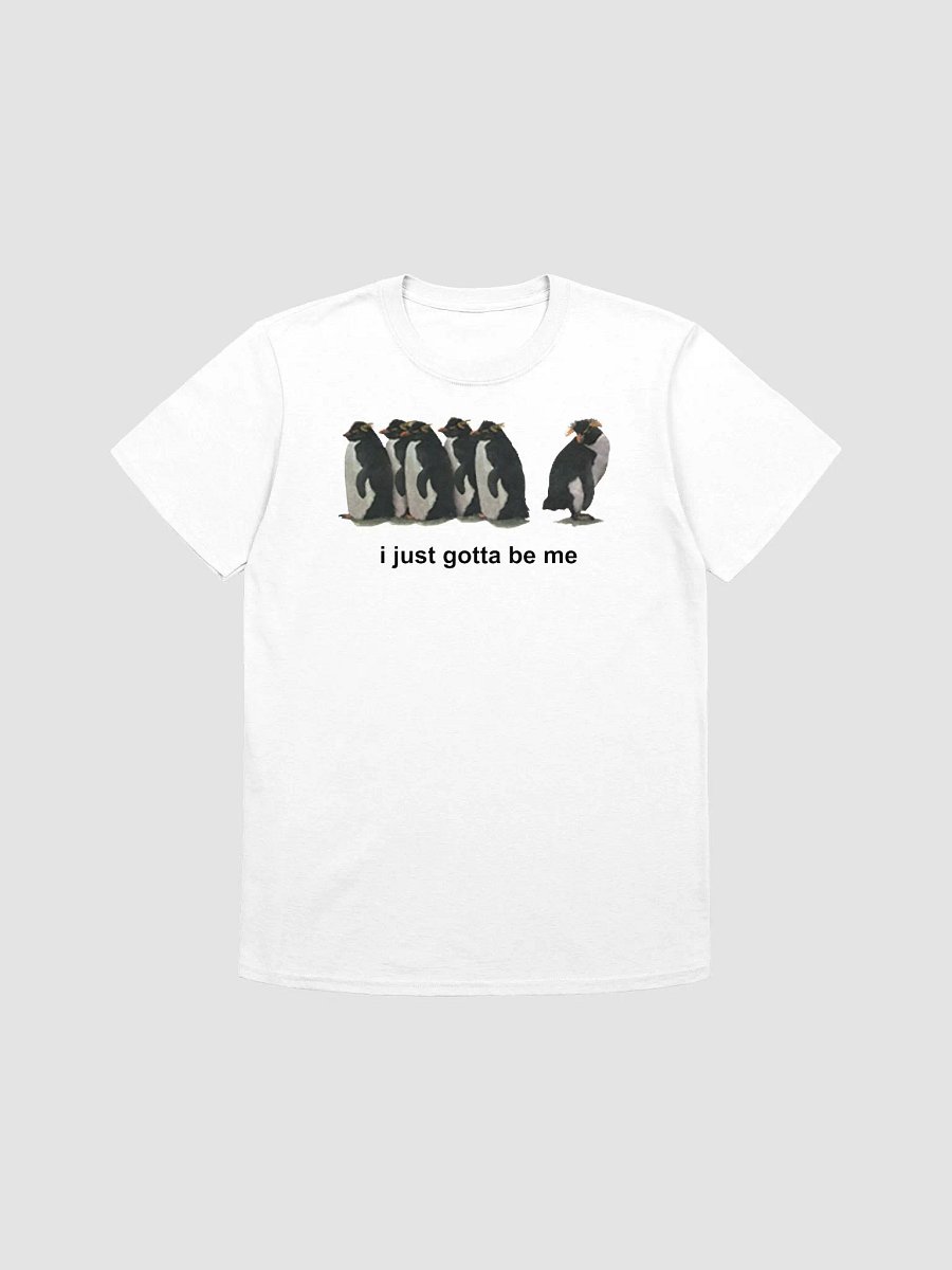 i just gotta be me penguin T-shirt product image (3)