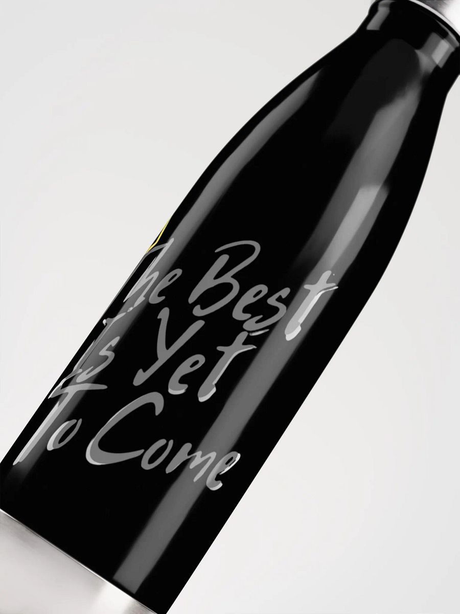 The Best Is Yet To Come Water bottle product image (4)