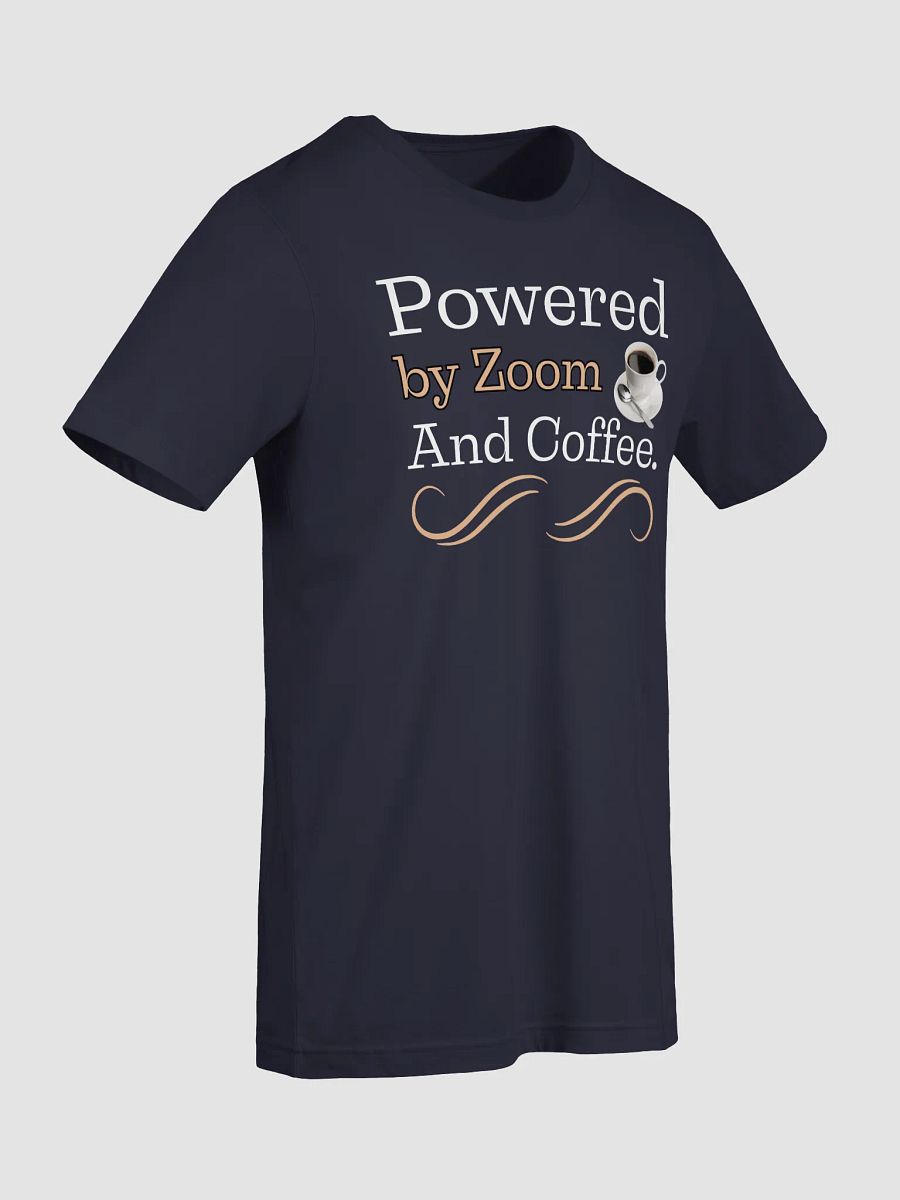 Powered By Zoom and Coffee, The Tech- Savvy Teacher Bella Canvas T-shirt product image (5)
