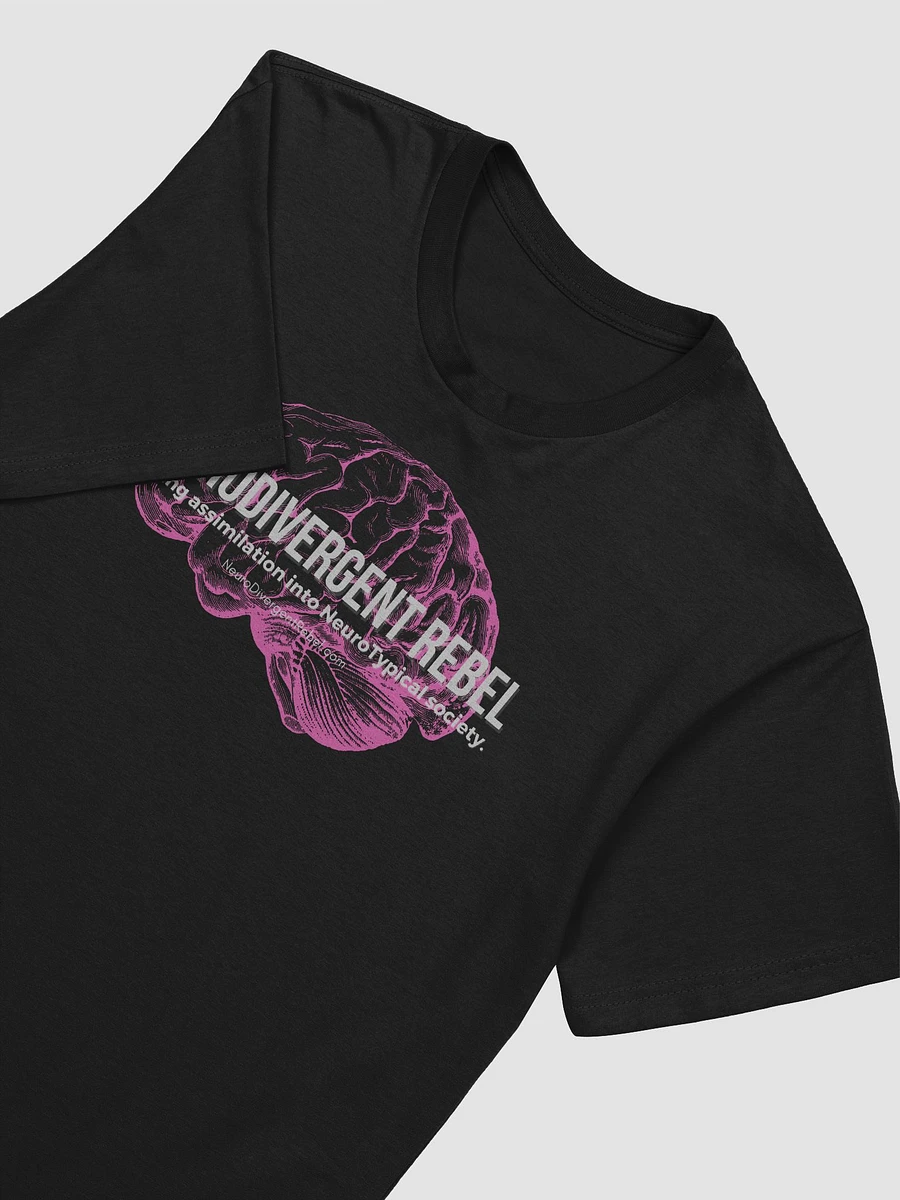 NeuroDivergent Rebel - Refusing Assimilation Super Soft Shirt product image (13)