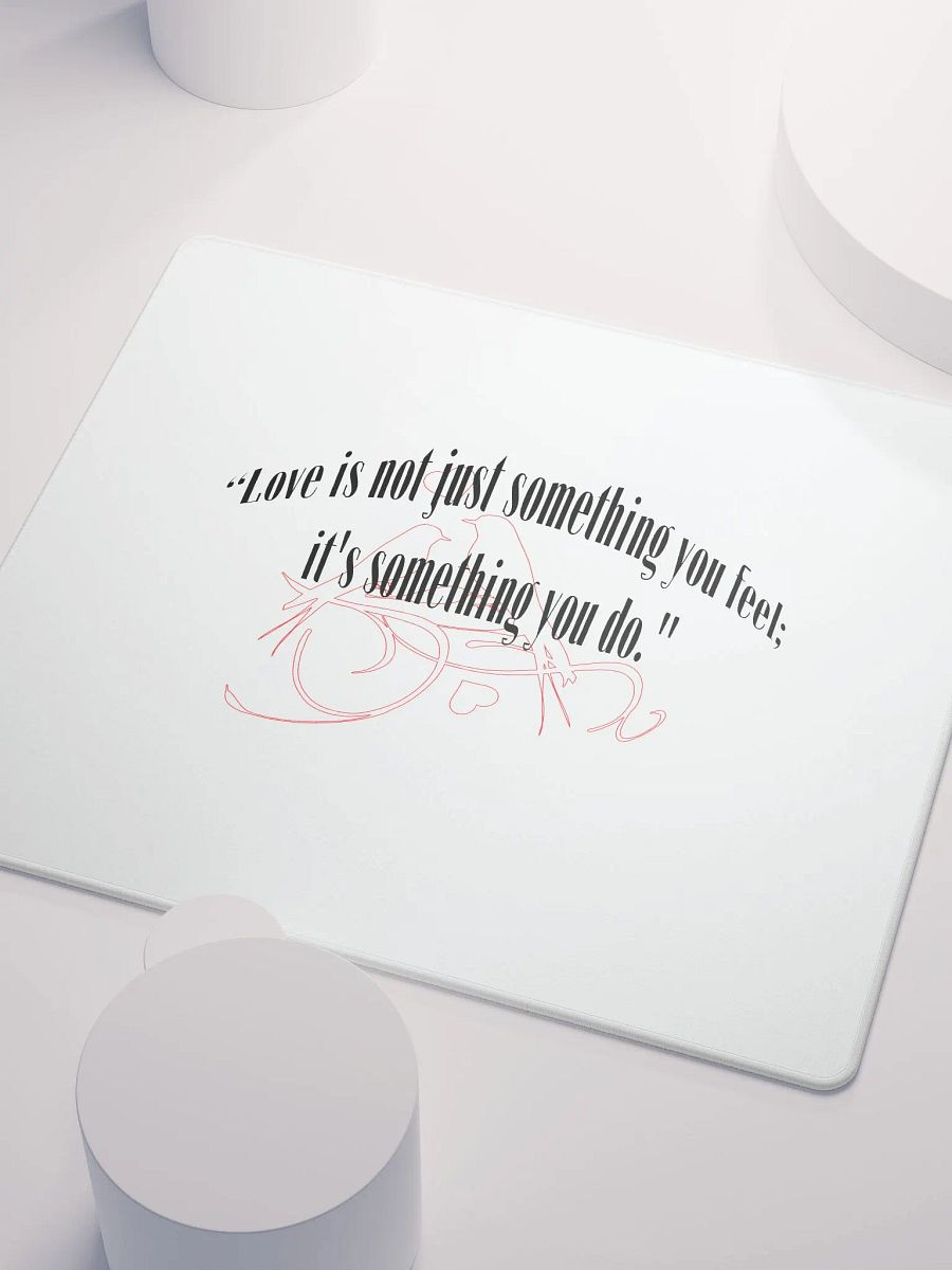 LOVE IS NOT JUST SOMETHING YOU FEEL; IT'S SOMETHING YOU DO. product image (5)