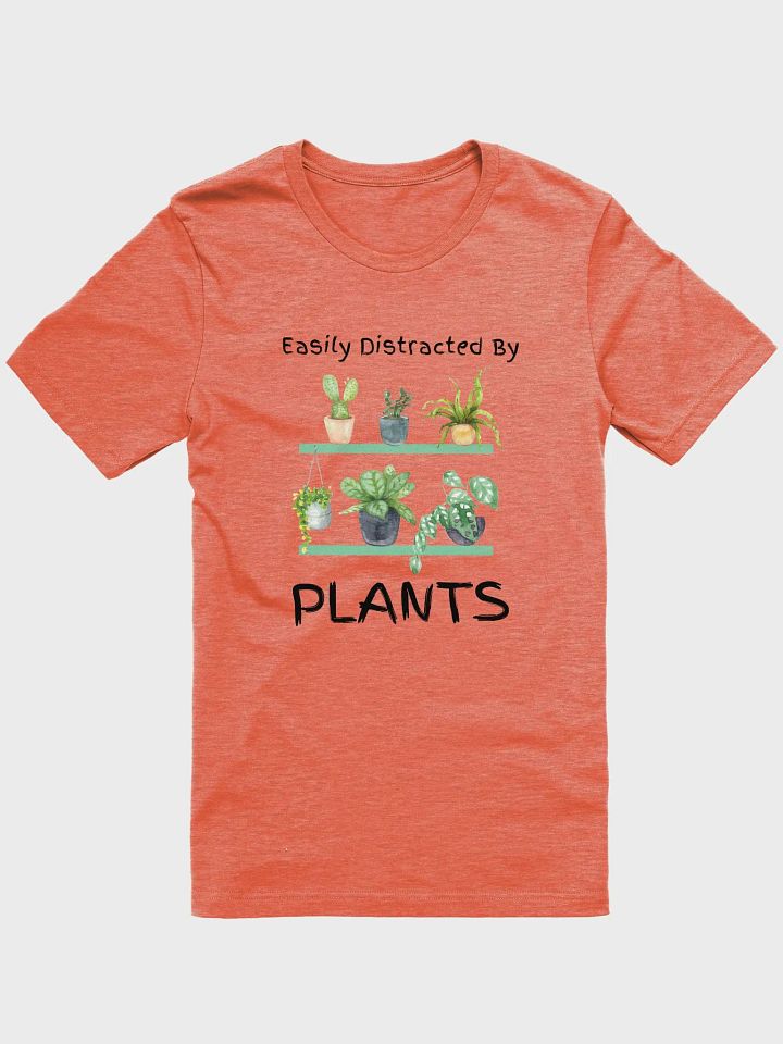 Easily Distracted By Plants - Unisex T-shirt Bella Canvas 3001 product image (3)