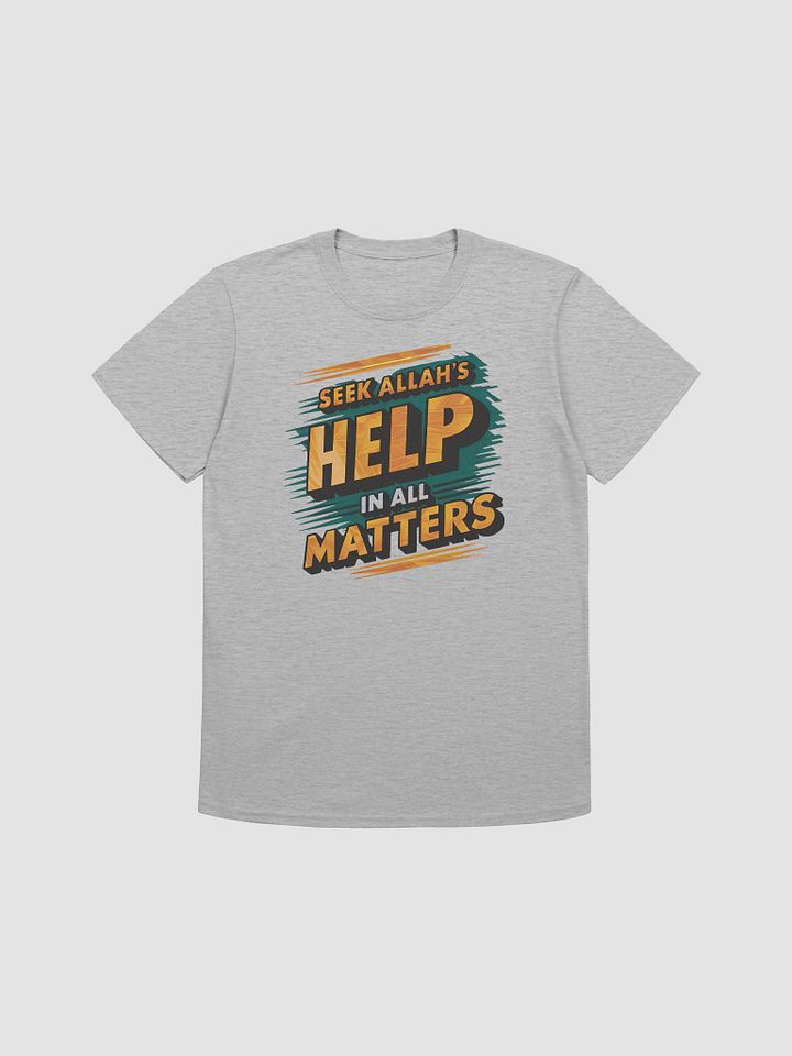 Seek Allah's Help in All Matters Unisex T-Shirt product image (1)