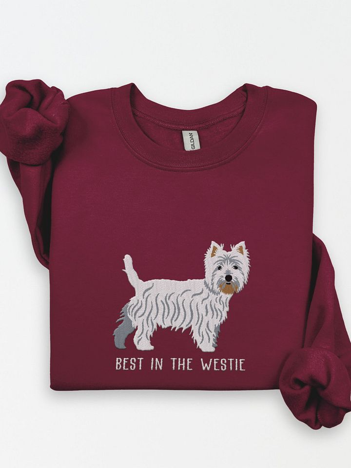 Best in the Westie Sweatshirt (Embroidered) of a West Highland White Terrier product image (1)
