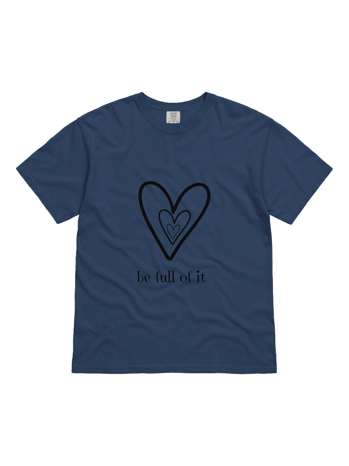 Be Full of It Heavyweight Comfort T-Shirt product image (5)