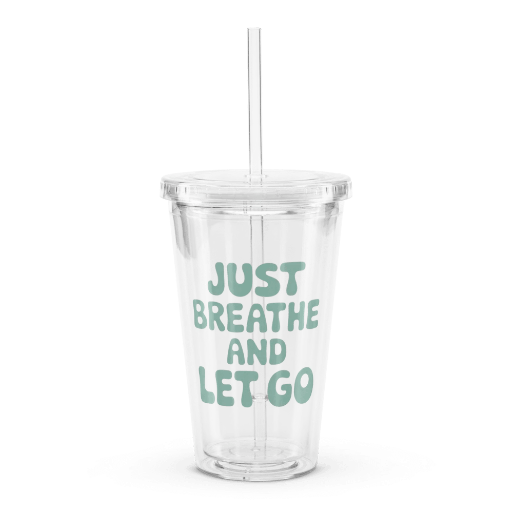 Just Breathe And Let Go Plastic Tumbler product image (1)