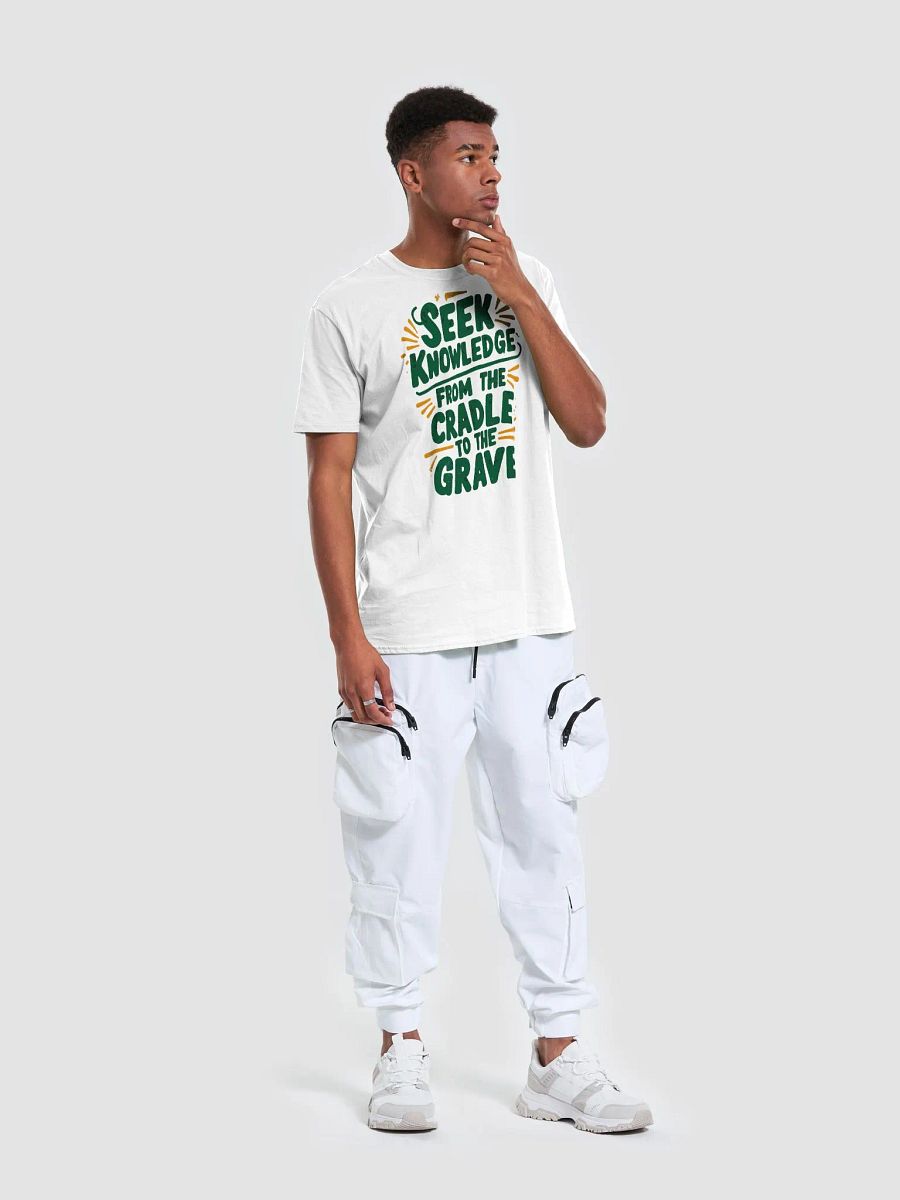 Seek Knowledge from the Cradle to the Grave Unisex T-Shirt product image (3)