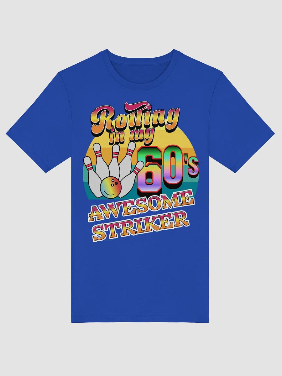 Rolling In My 60s Awesome Striker Bowling RetroGraphic Tee product image (13)