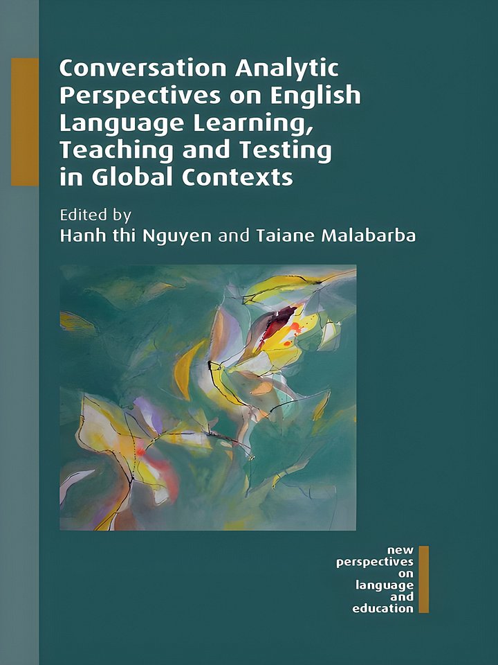 Conversation Analytic Perspectives on English Language Learning, Teaching and Testing in Global Contexts (New Perspectives on Language and Education, 63) (Volume 63) product image (1)