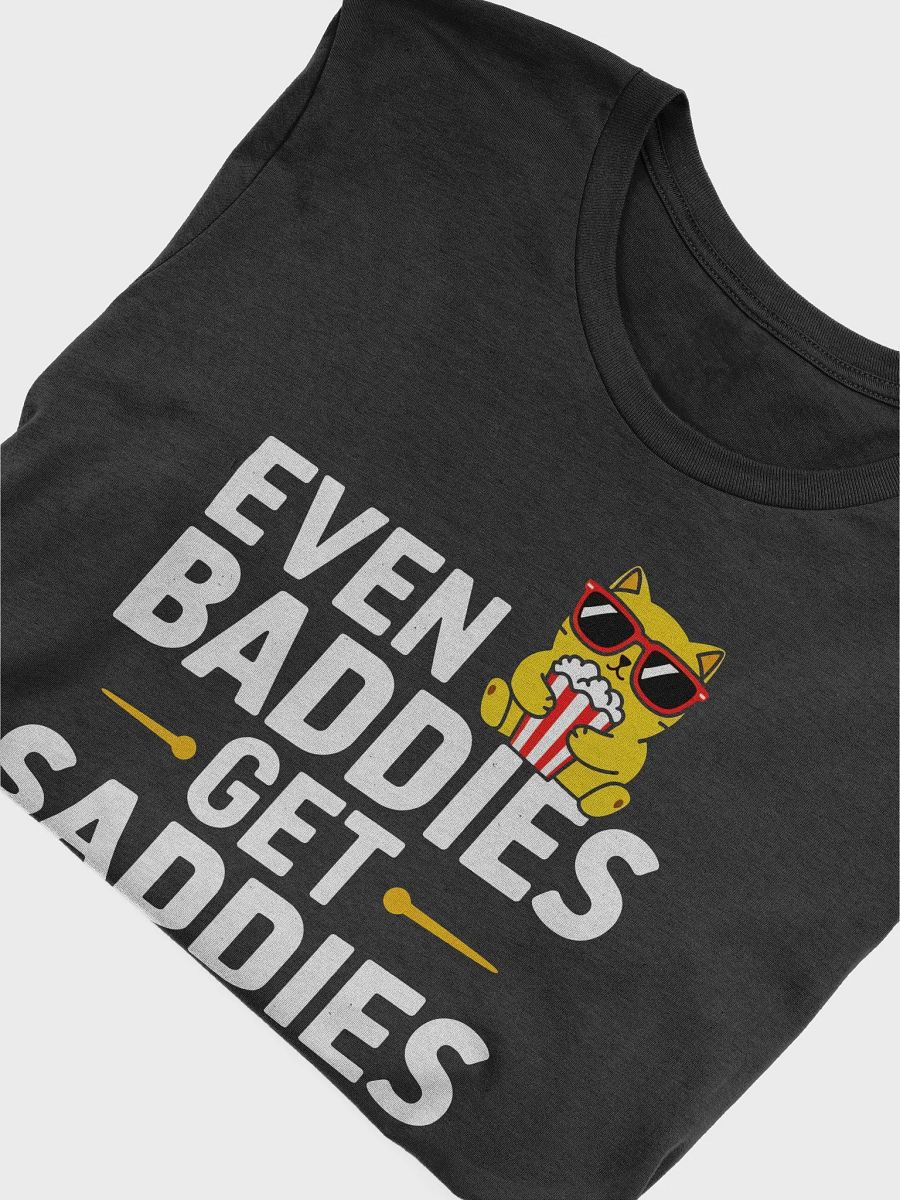 Even Baddies Get Saddies T-Shirt product image (5)