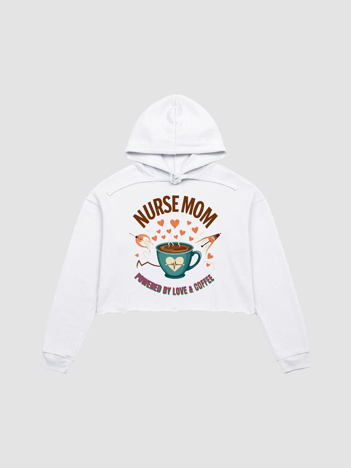 Heartbeat Nurse Mom, powered by coffee Crop Hoodie product image (2)