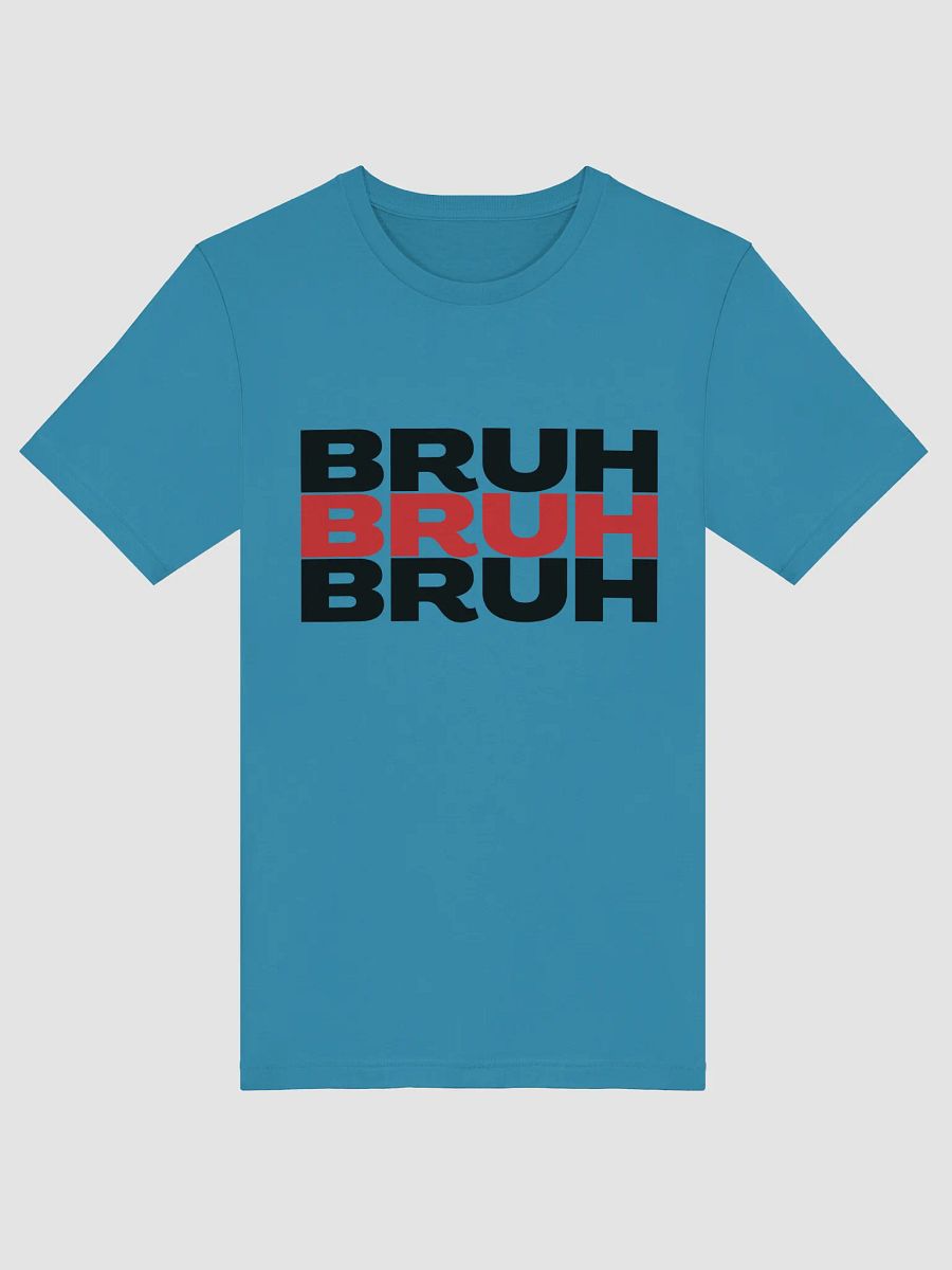 BRUH 3x T-Shirt product image (6)