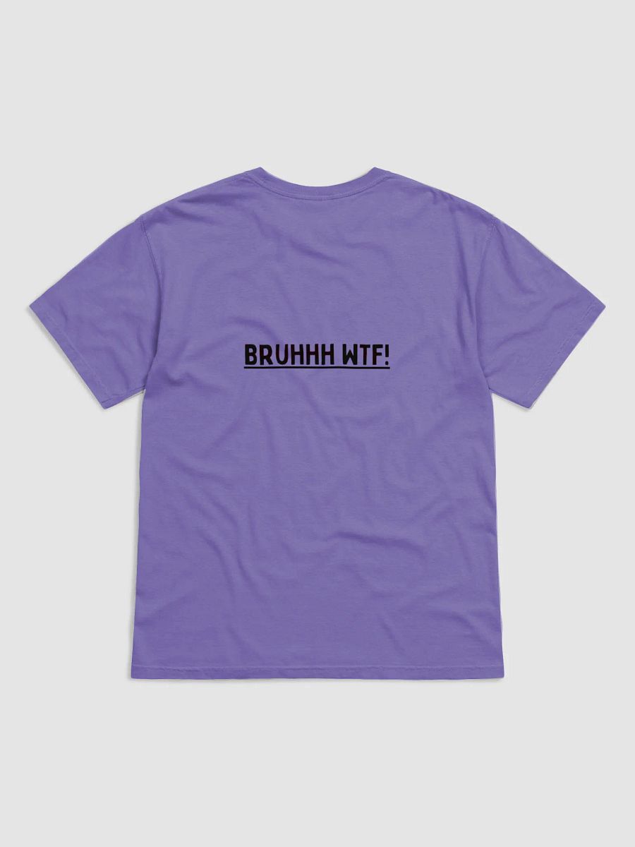 Bruh WTF product image (18)
