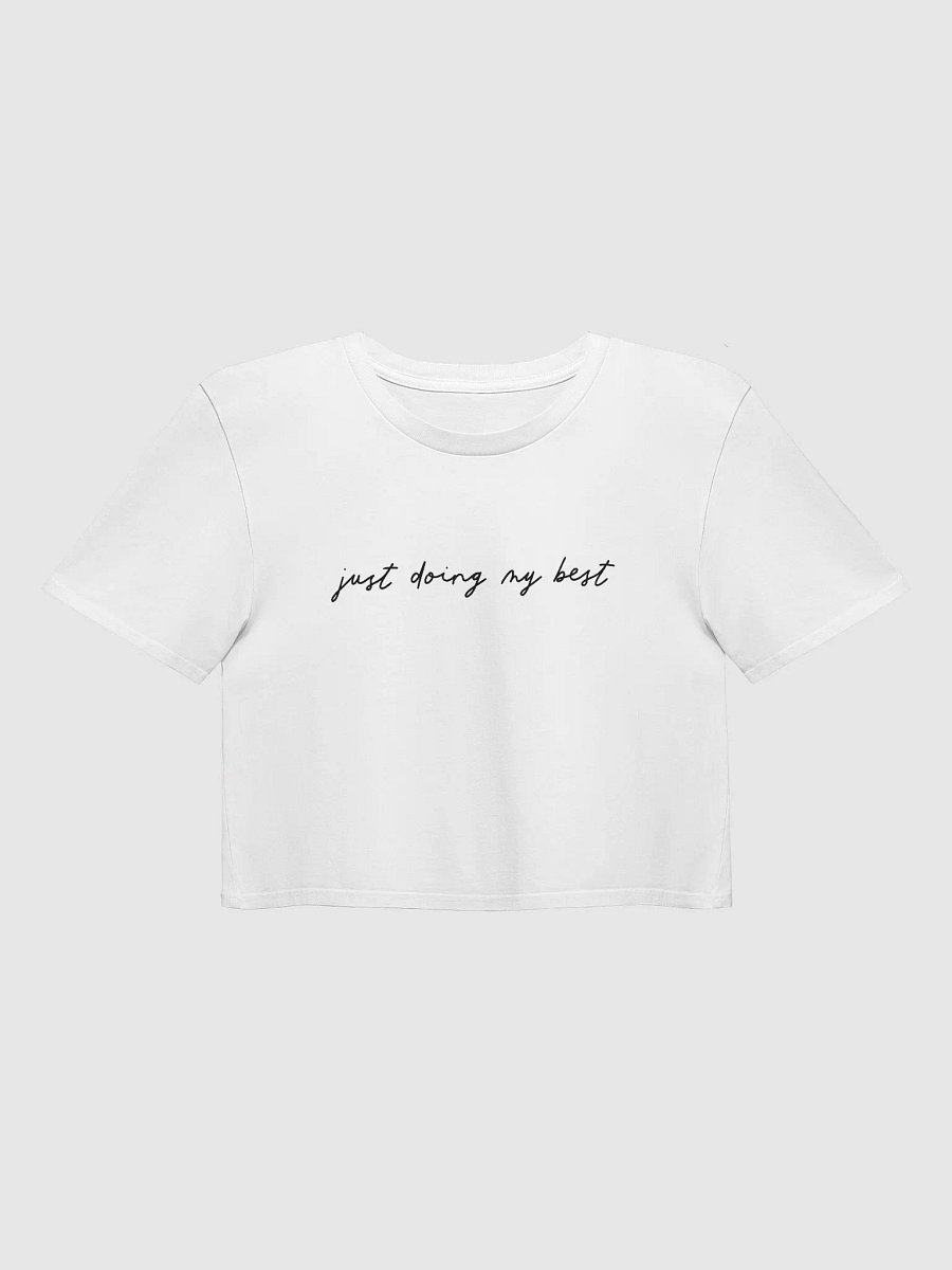 'Just Doing My Best' (black text) Crop Tee product image (9)