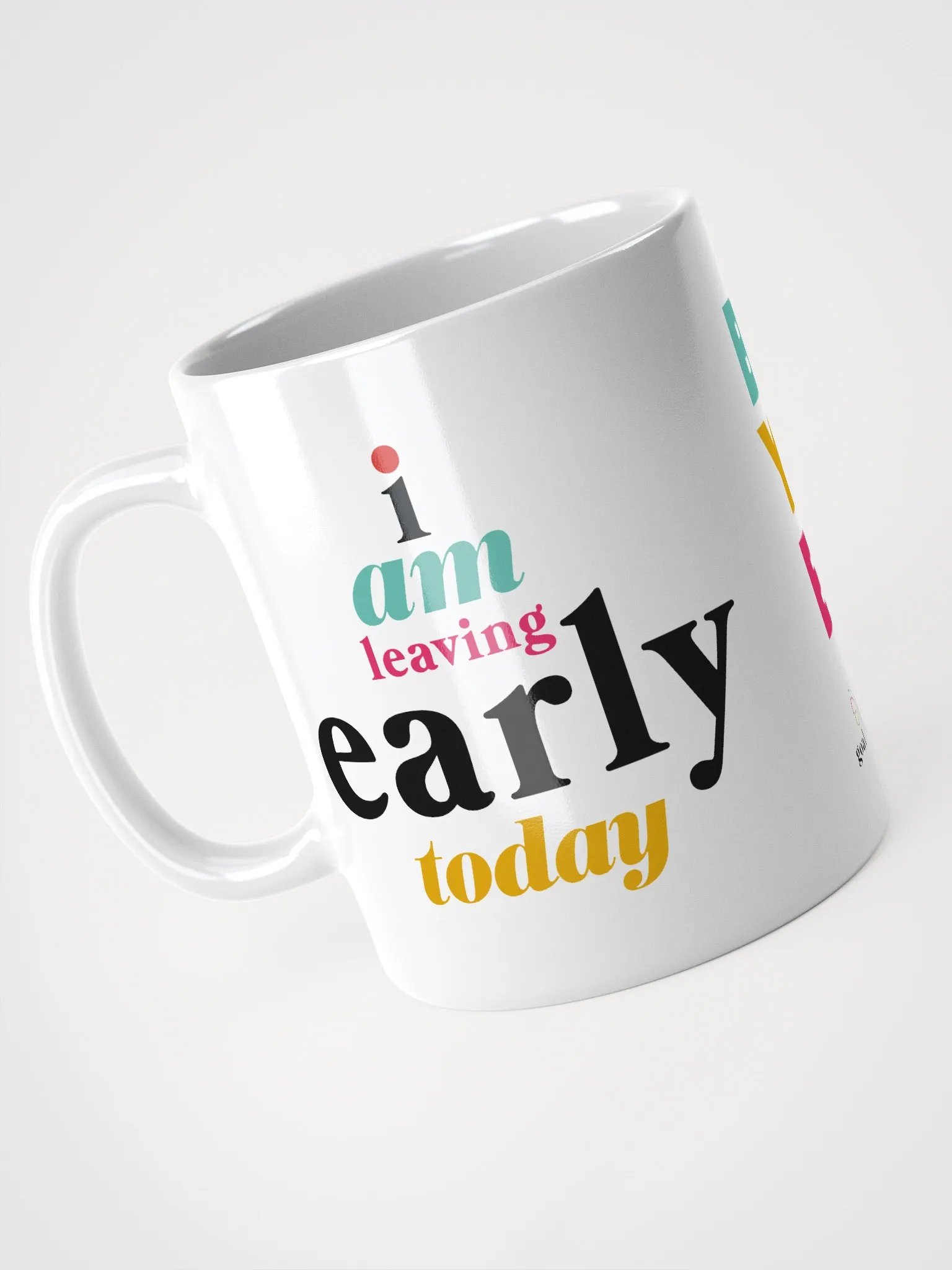I AM LEAVING EARLY TODAY MUG product image (3)