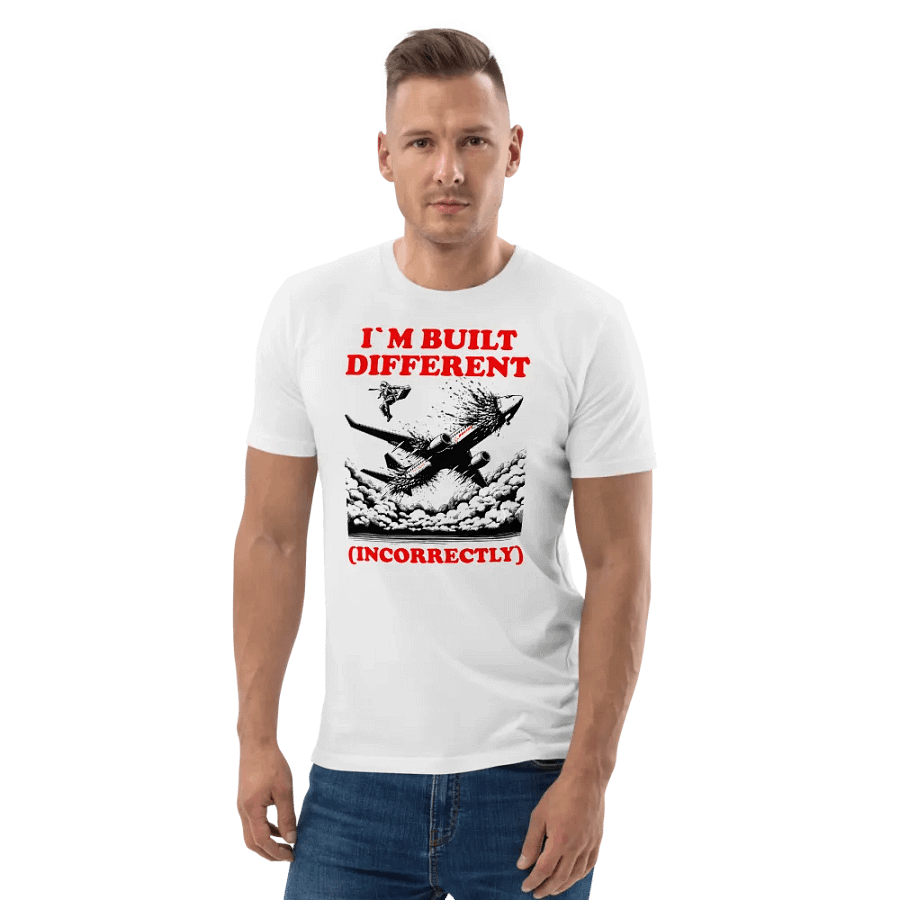 I`M BUILT DIFFERENT INCORRECTLY 737 MAX FUNNY SHIRT product image (4)