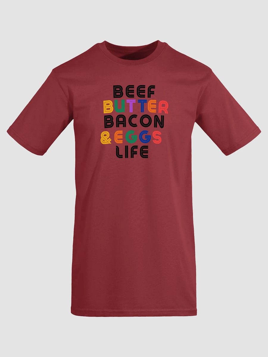 Beef, Butter, Bacon, & Eggs Life T-Shirt! product image (5)