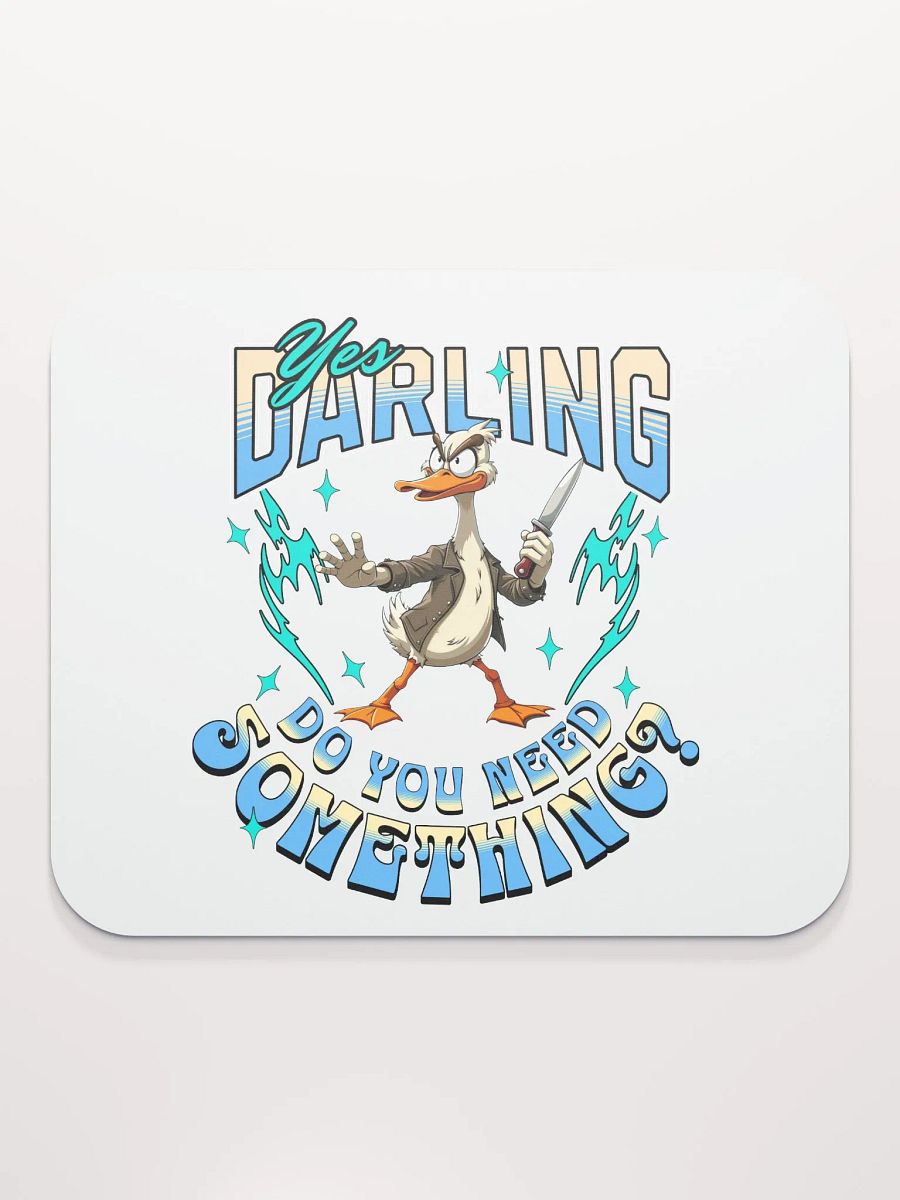 Yes Darling Do You Need Something Quirky Gesture Mouse Pad product image (2)