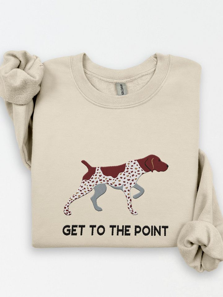 Get to the Point Sweatshirt(Embroidered) of a German Shorthaired Pointer product image (1)