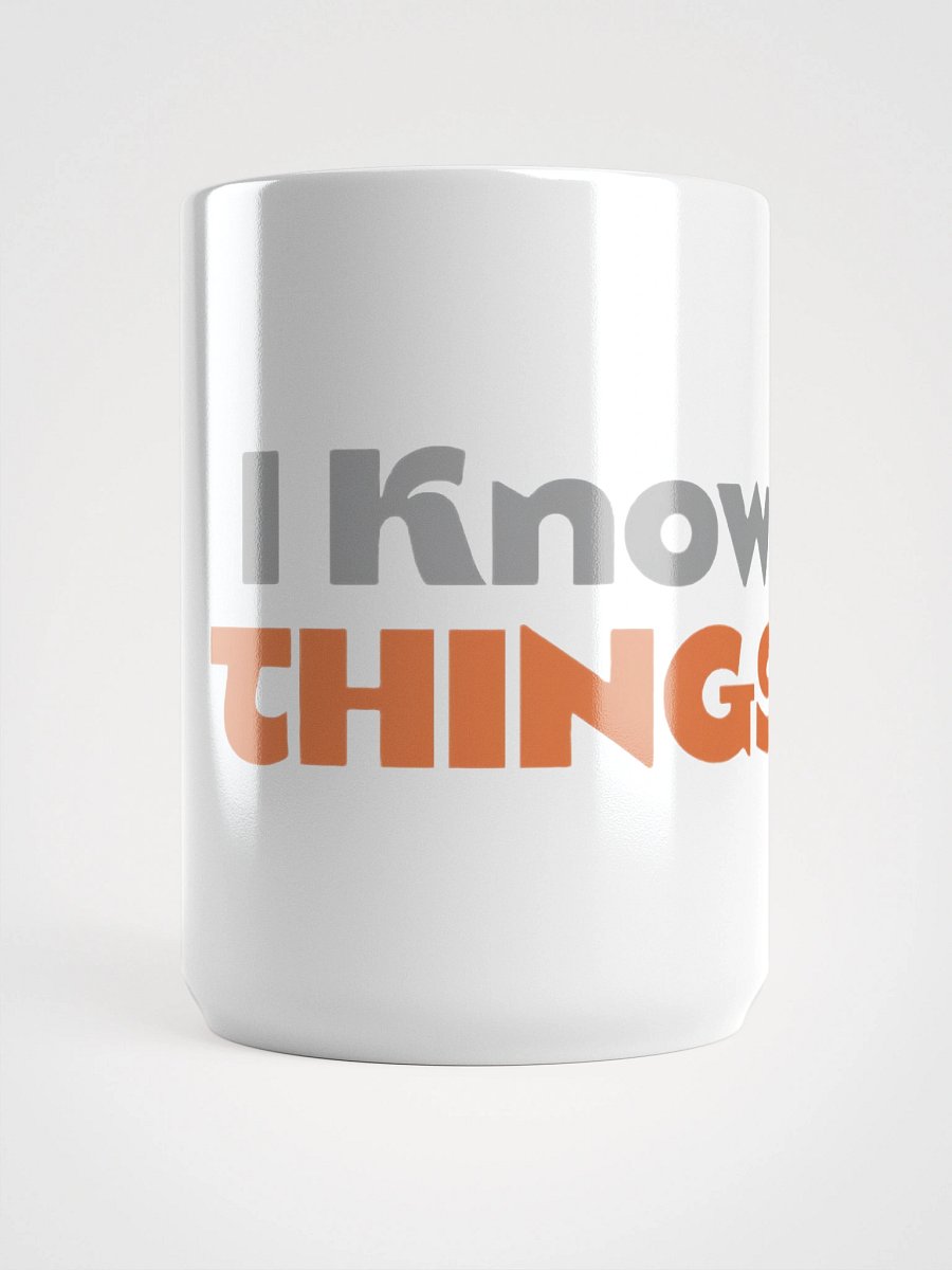 I Know Things Mug product image (5)