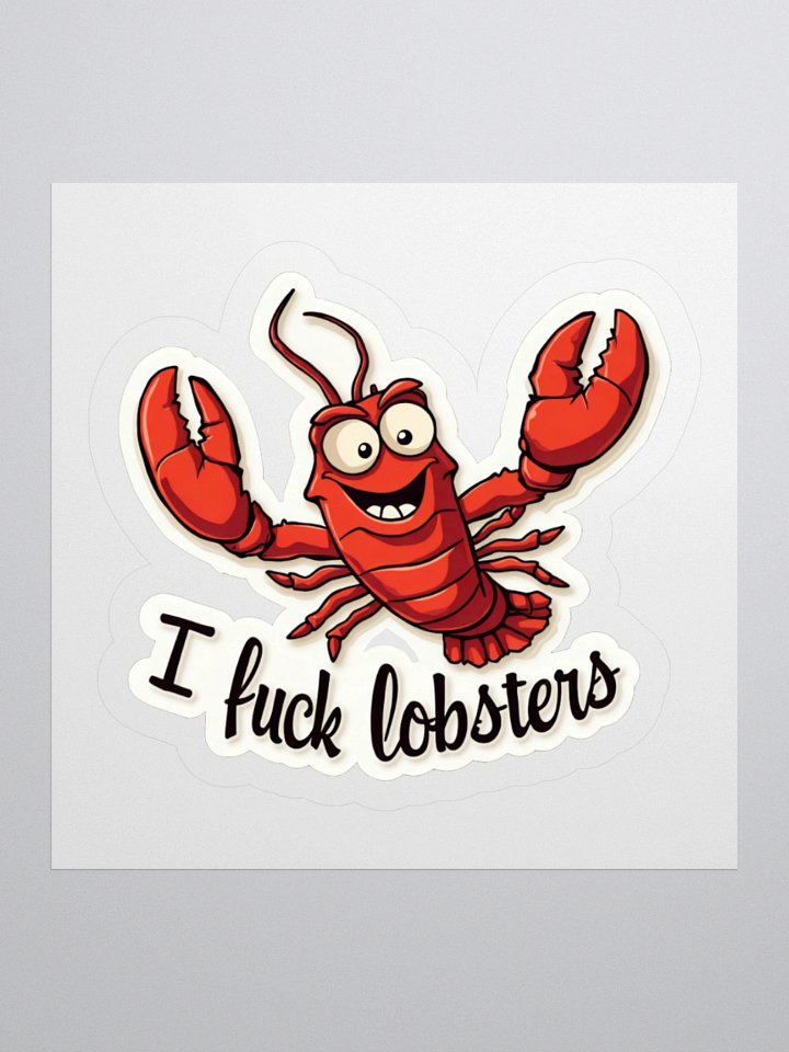 I Fuck Lobsters Sticker product image (3)