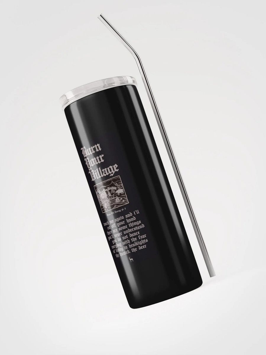 'Burn Your Village' Metal Eco Tumbler (and eco straw) product image (3)
