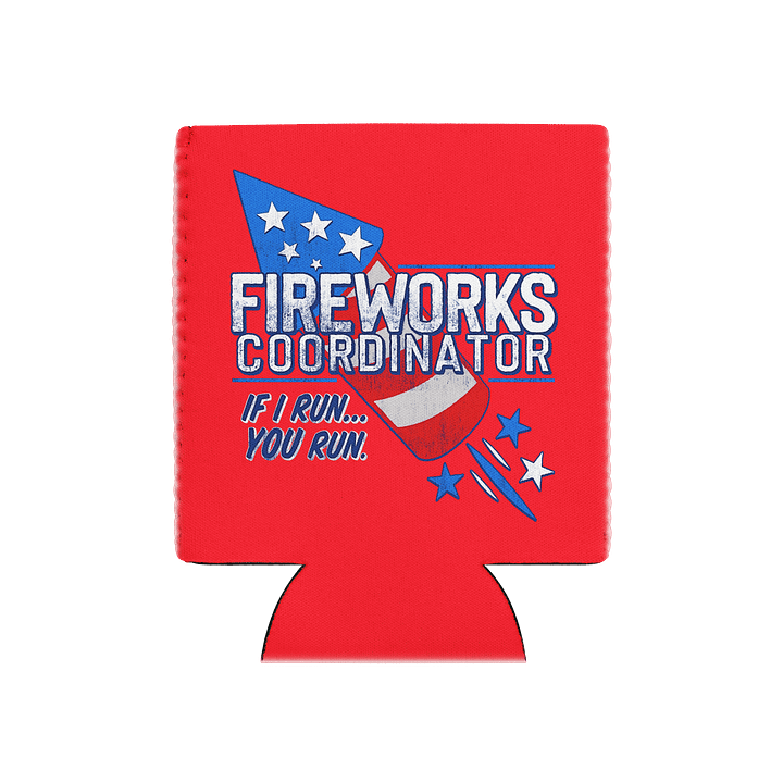 Fireworks Coordinator Coozie product image (1)