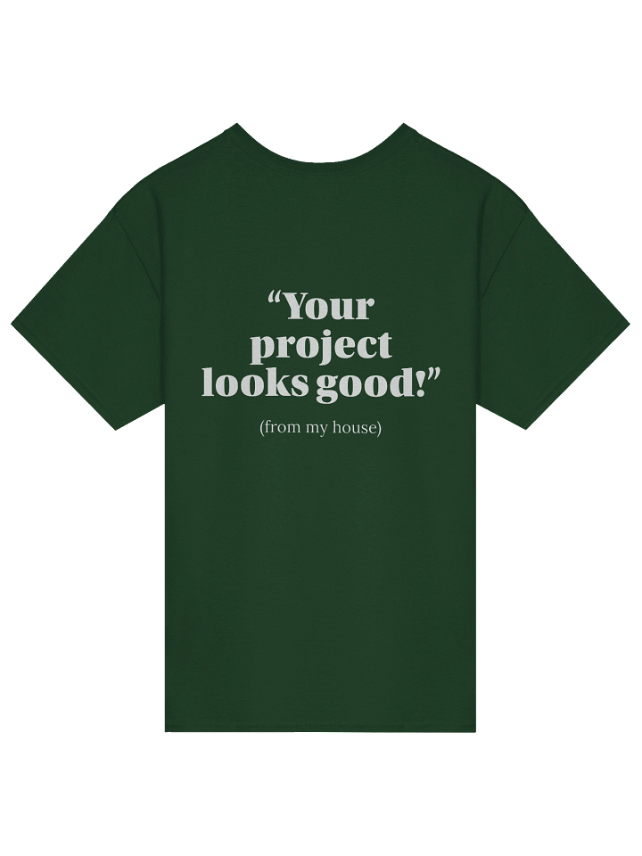 Looks Good from My House Tee product image (10)