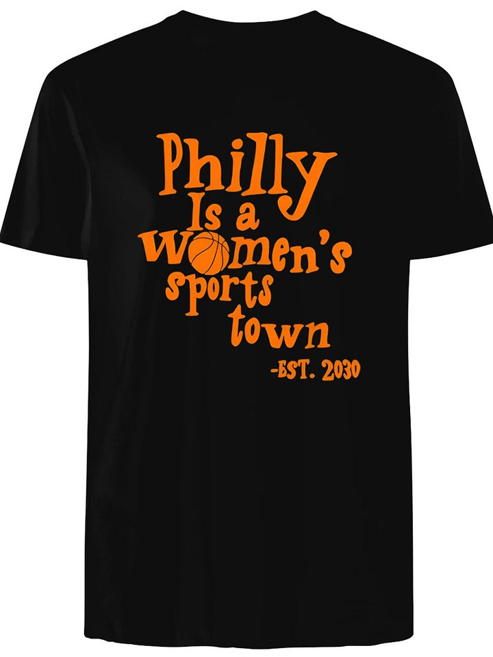 Philly Is a Women’s Sports Town Shirt product image (1)